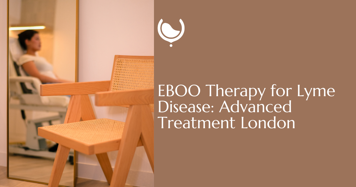 EBOO Therapy for Lyme Disease: Advanced Treatment London